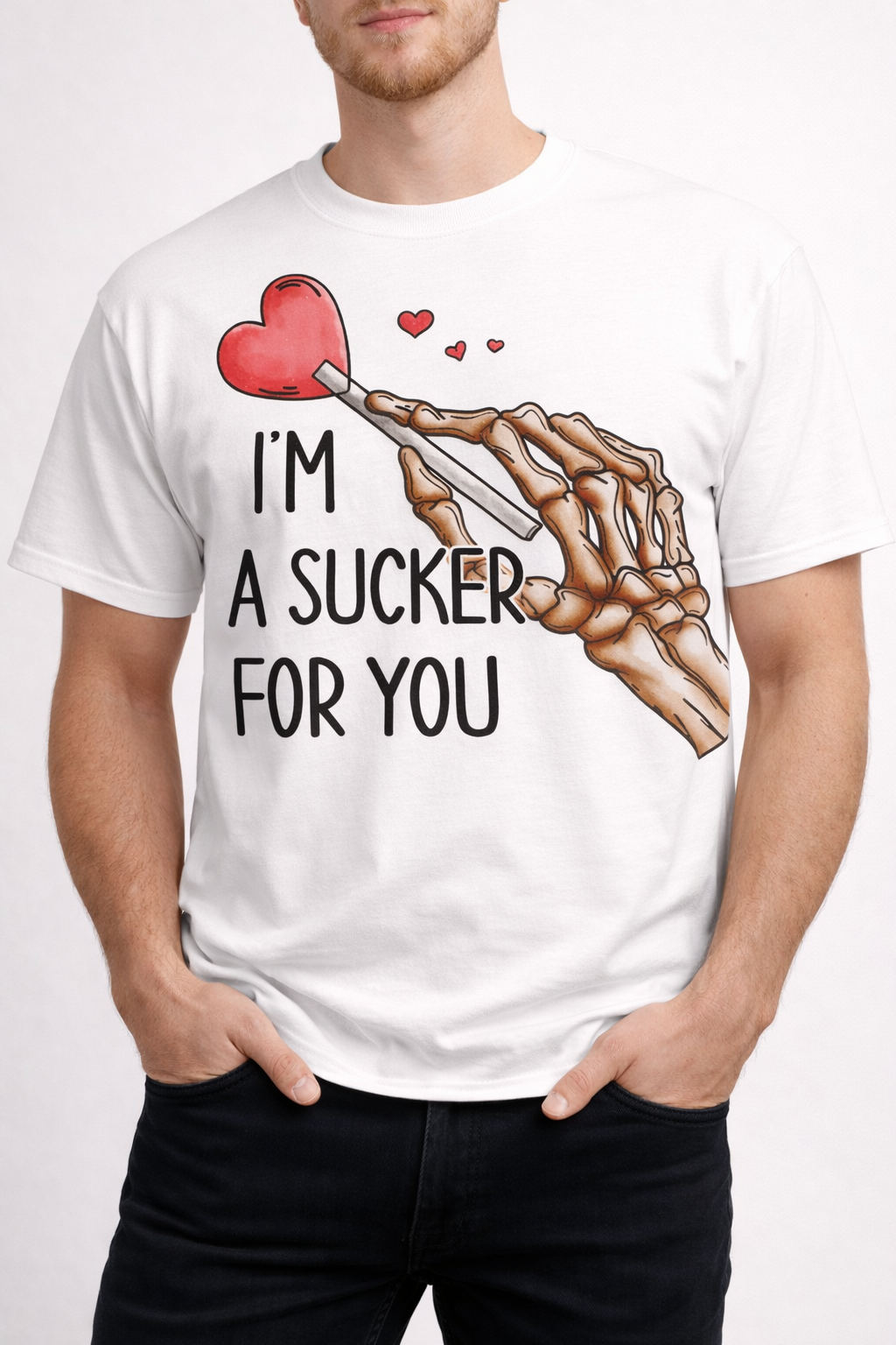 I’m a Sucker for You – Graphic T-Shirt